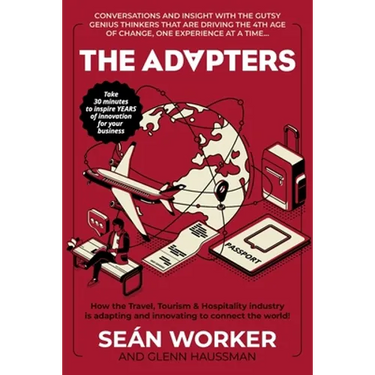 The Adapters: How the Travel, Tourism and Hospitality industry is adapting and innovating to connect the world!