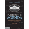 Pushing the Agenda: Presidential Leadership in U.S. Lawmaking, 1953-2004