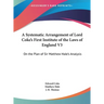 A Systematic Arrangement of Lord Coke's First Institute of the Laws of England V3: On the Plan of Sir Matthew Hale's Analysis