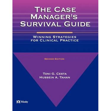 The Case Manager's Survival Guide: The Case Manager's Survival Guide
