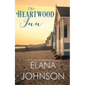 The Heartwood Inn: A Heartwood Sisters Novel