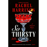 So Thirsty