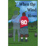 When the Wind Blows...