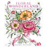 Floral Wonderland: A Blooming Coloring Retreat - A Relaxing Coloring Book of Beautiful Flowers for Adults