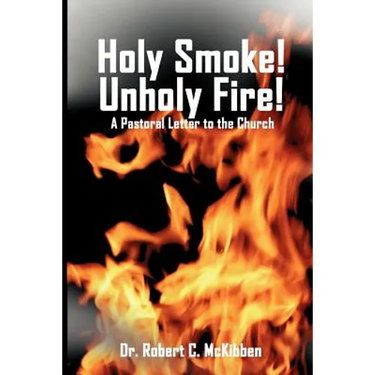 Holy Smoke! Unholy Fire!