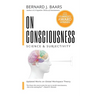 On Consciousness: Science & Subjectivity - Updated Works on Global Workspace Theory