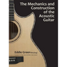The Mechanics and Construction of the Acoustic Guitar