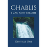 Chablis: I Can Now Breathe