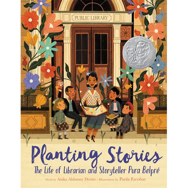 Planting Stories: The Life of Librarian and Storyteller Pura Belpré