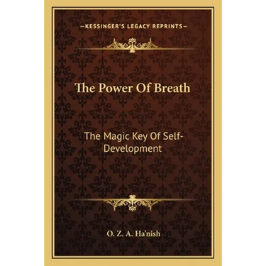 The Power Of Breath: The Magic Key Of Self-Development