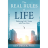 The Real Rules of Life: Balancing Life's Terms with Your Own