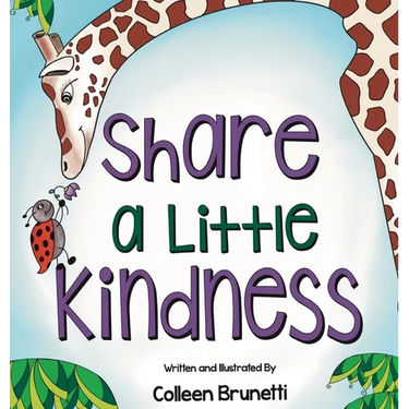 Share a Little Kindness: A Children's Book About Doing Good in the World