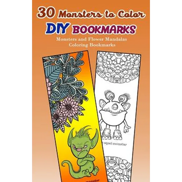 30 Monsters to Color DIY Bookmarks: Monsters and Flower Mandalas Coloring Bookmarks