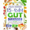 The Dr. Barbara O'Neill Inspired 15-Day Gut Cleanse Plan: Dr. Barbara Herbal Healing Remedies And Natural Recipes to Detox Your Gut! Discover The Path
