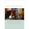 Melodrama: An Aesthetics of Impossibility