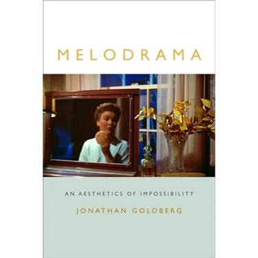 Melodrama: An Aesthetics of Impossibility