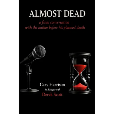 Almost Dead: The Final Conversation Before the Author's Planned Death