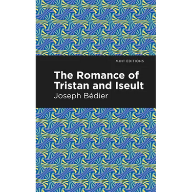 The Romance of Tristan and Iseult
