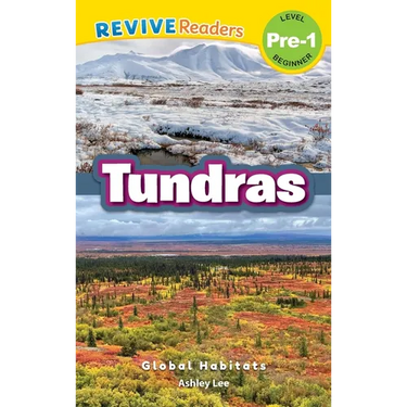 Tundras: Global Habitats (Revive Readers, Level Pre-1)