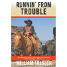 Runnin' From Trouble: An Oregon Trail Western Adventure - The Tanners Book 2