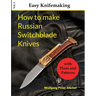 How to make Russian Switchblade Knives