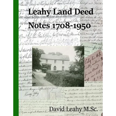 Leahy Land Deed Notes 1708-1950