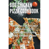 BBQ Chicken Pizza Cookbook