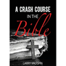 A Crash Course in the Bible
