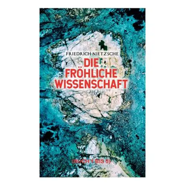 Die fröhliche Wissenschaft (Buch 1 bis 5): Aphorismensammlung des Autors von "Also sprach Zarathustra", "Der Antichrist" und "Jenseits von Gut und Bös