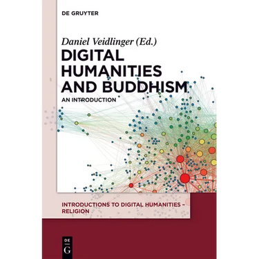 Digital Humanities and Buddhism: An Introduction