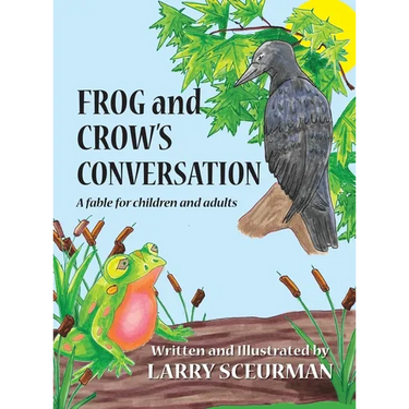 Frog and Crow's Conversation: A Fable for Children and Adults about Decision Making