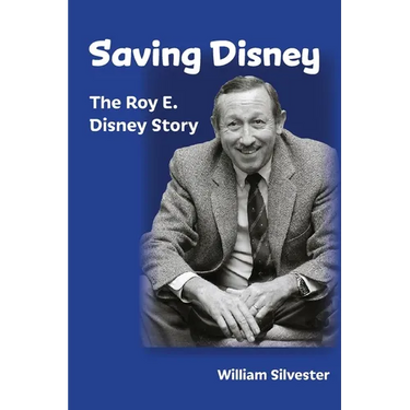 Saving Disney: The Story of Roy E. Disney