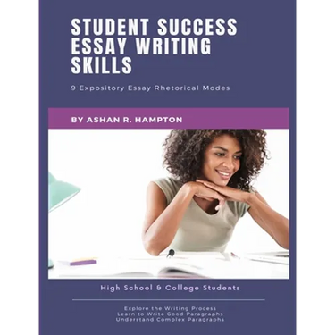 Student Success Essay Writing Skills: 9 Expository Essay Rhetorical Modes