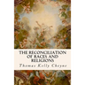 The Reconciliation of Races and Religions