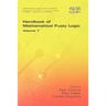 Handbook of Mathematical Fuzzy Logic. Volume 1