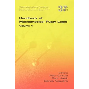 Handbook of Mathematical Fuzzy Logic. Volume 1