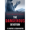 The Dangerous Devotion