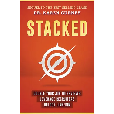 Stacked: Double Your Job Interviews, Leverage Recruiters, Unlock Linkedin