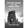Making Sense of the Great War