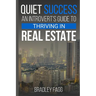 Quiet Success An Introvert's Guide To Thriving in Real Estate