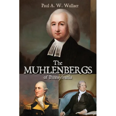 The Muhlenbergs of Pennsylvania