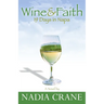 Wine & Faith: 19 Days in Napa