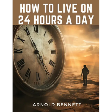 How to Live on 24 Hours a Day