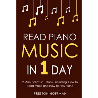 Read Piano Music: In 1 Day - Bundle - The Only 2 Books You Need to Learn Piano Sight Reading, Piano Sheet Music and How to Read Music for Pianists Tod