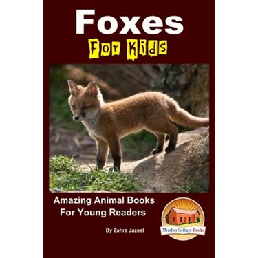 Foxes For Kids - Amazing Animal Books For Young Readers