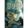 Greater Spirits: A River Sanctuaries Book