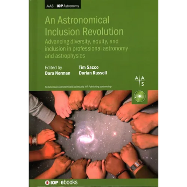 An Astronomical Inclusion Revolution: Advancing diversity, equity, and inclusion in professional astronomy and astrophysics