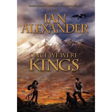 Once We Were Kings: Book I of the Sojourner Saga