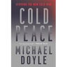Cold Peace: Avoiding the New Cold War