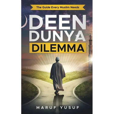 Deen Dunya Dilemma